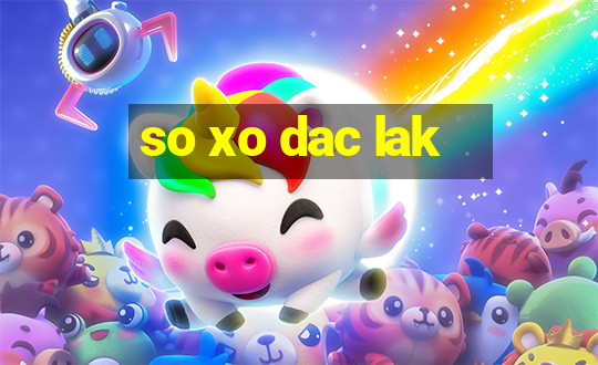 so xo dac lak