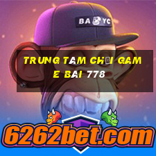 Trung tâm Chơi game bài 778