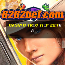 Casino Trực tiếp Zet68