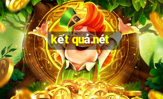 kết quả.nét