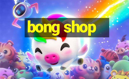 bong shop