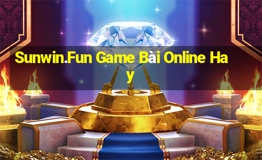 Sunwin.Fun Game Bài Online Hay