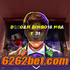 Dự Đoán Bingo18 ngày 31