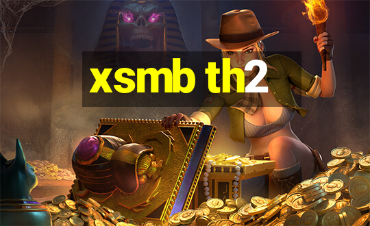 xsmb th2