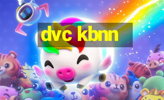 dvc kbnn