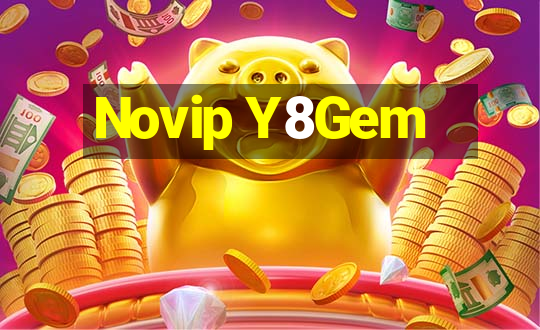 Novip Y8Gem