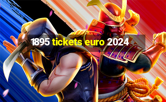 1895 tickets euro 2024