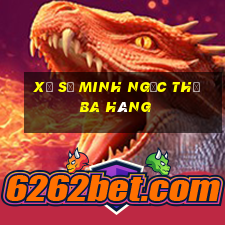 xổ số minh ngọc thứ ba hàng