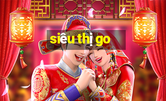 siêu thị go