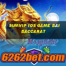 Sumvip Ios Game Bài Baccarat