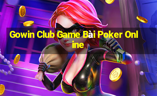 Gowin Club Game Bài Poker Online