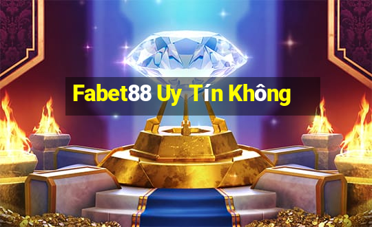 Fabet88 Uy Tín Không