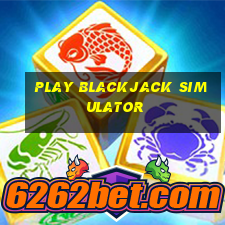 play blackjack simulator