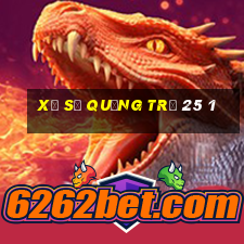 xổ số quảng trị 25 1