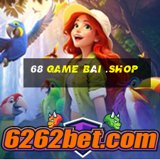 68 game bài .shop