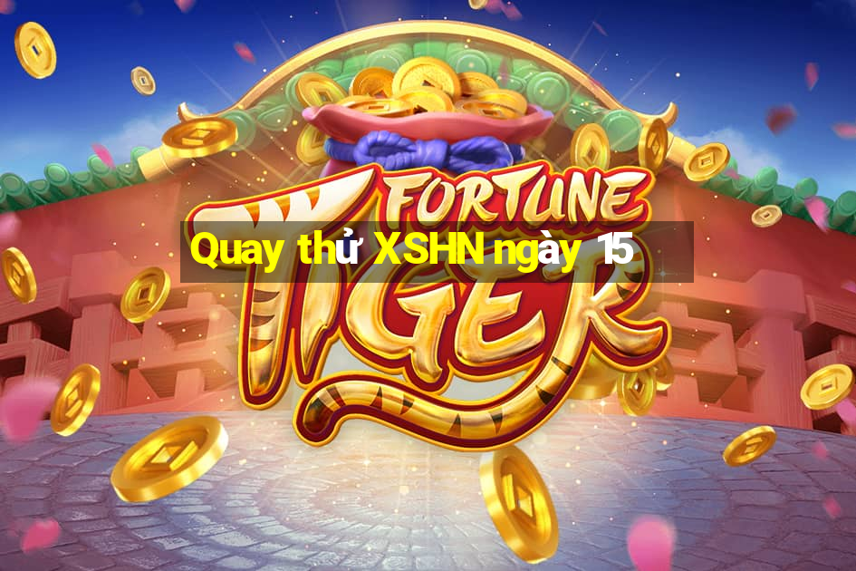 Quay thử XSHN ngày 15