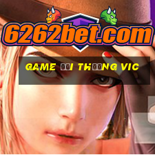 game đổi thưởng vic