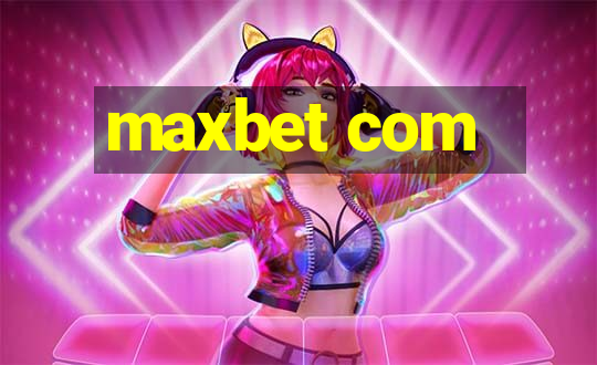 maxbet com