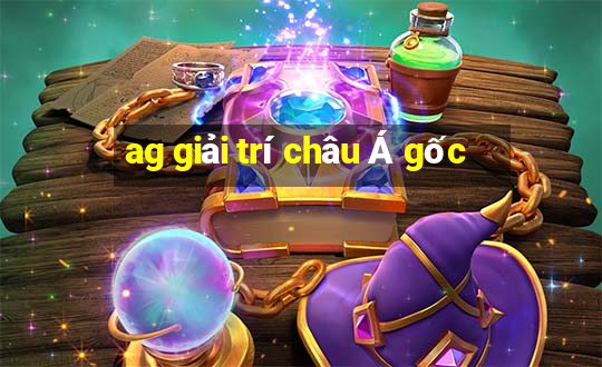 ag giải trí châu Á gốc