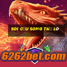 soi cầu song thủ lô