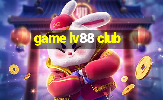 game lv88 club