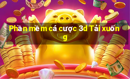 Phần mềm cá cược 3d Tải xuống