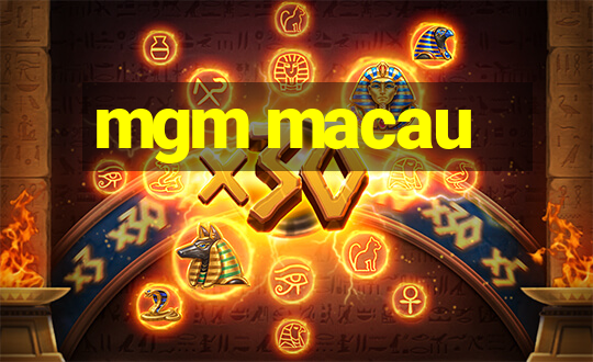 mgm macau