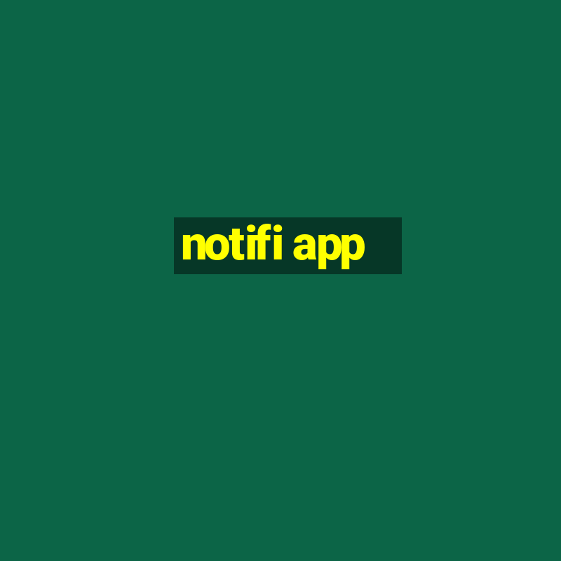 notifi app