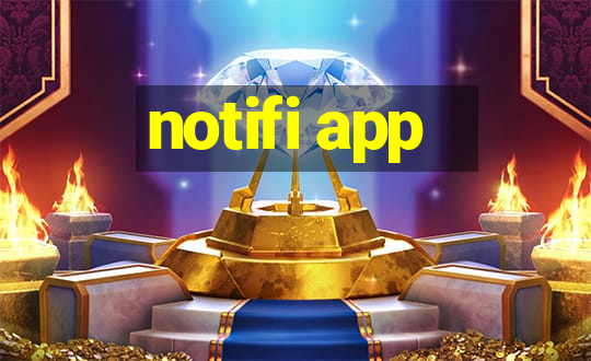 notifi app