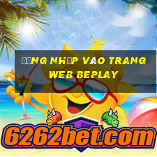 Đăng nhập vào trang web beplay