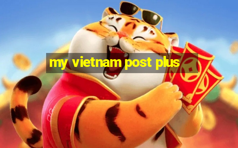 my vietnam post plus