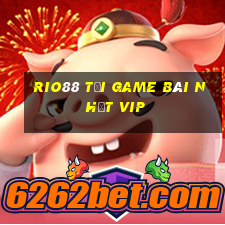 Rio88 Tải Game Bài Nhất Vip