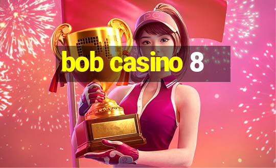 bob casino 8