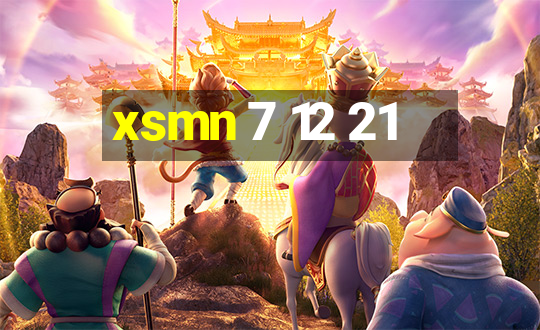 xsmn 7 12 21