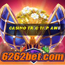 Casino Trực tiếp aw8