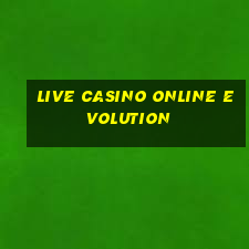 live casino online evolution