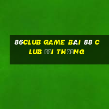 86Club Game Bài 88 Club Đổi Thưởng