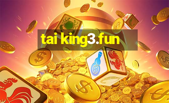 tai king3.fun