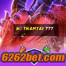 hũ thantai 777