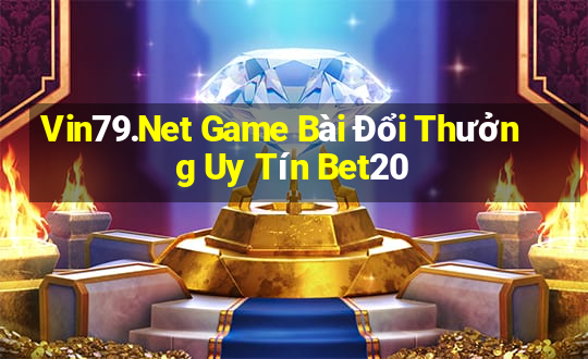 Vin79.Net Game Bài Đổi Thưởng Uy Tín Bet20