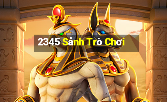 2345 Sảnh Trò Chơi