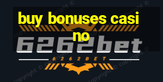 buy bonuses casino