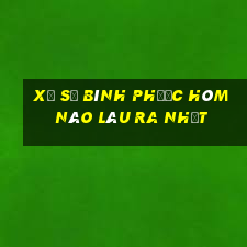 xổ số bình phước hôm nào lâu ra nhất