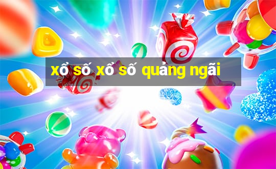 xổ số xổ số quảng ngãi