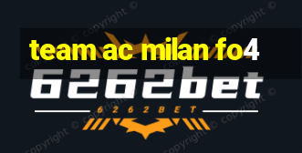 team ac milan fo4