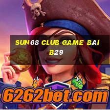 Sun68 Club Game Bài B29