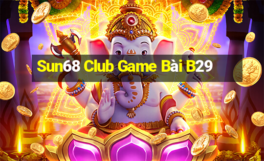 Sun68 Club Game Bài B29