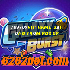 789789Vip Game Bài Ông Trùm Poker