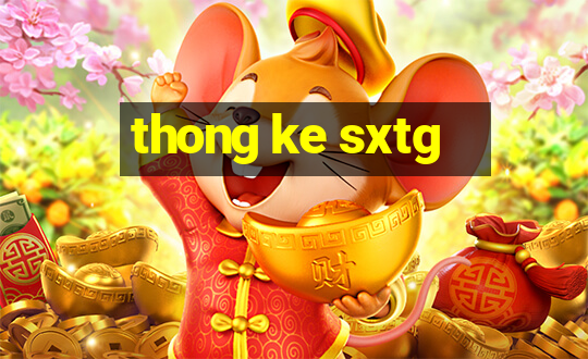 thong ke sxtg