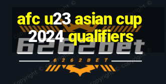 afc u23 asian cup 2024 qualifiers